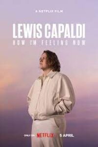 Lewis Capaldi: How I’m Feeling Now (2023)